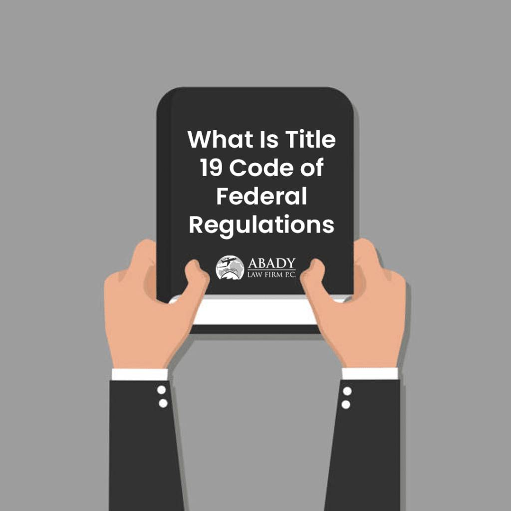 Title 19 Code Of Federal Regulations Abady Law Firm