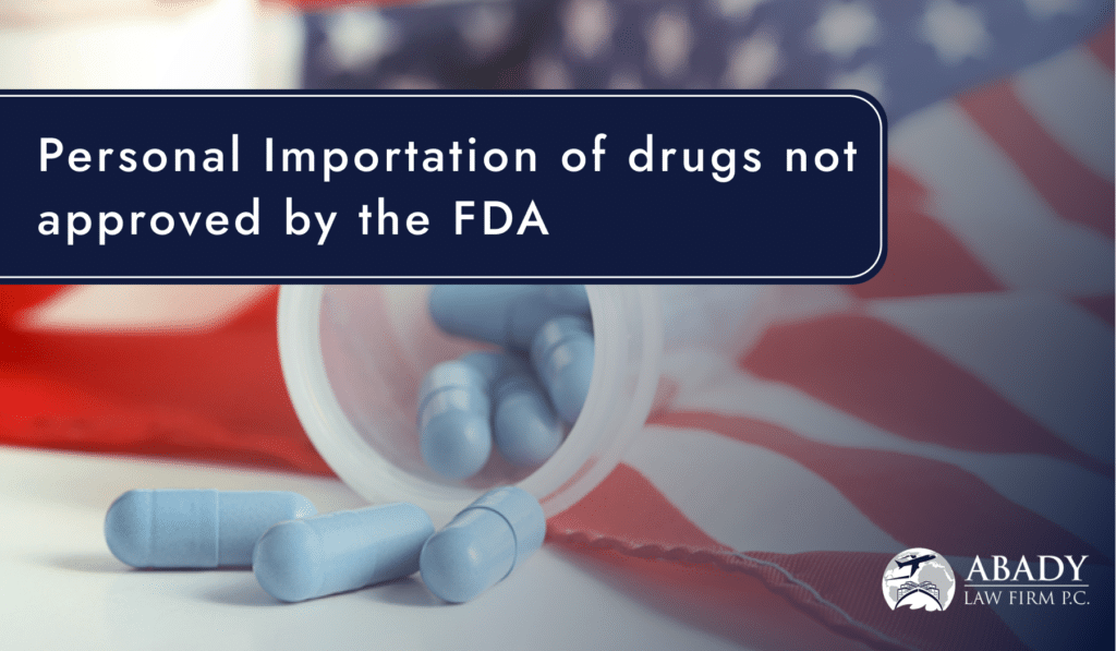 Personal Importation Of Drugs Not Approved By The FDA