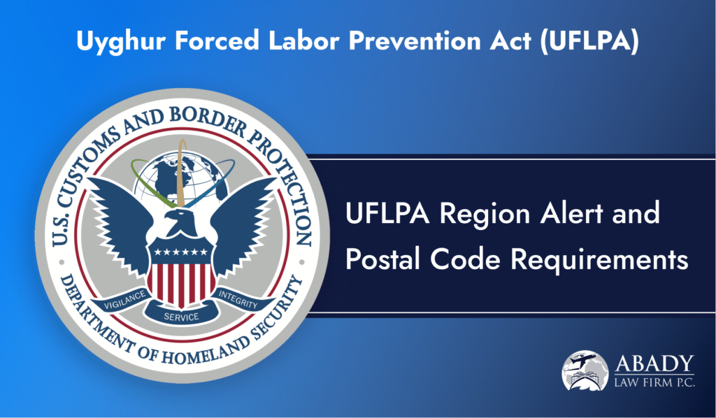 UFLPA Region Alert and Postal Code Requirements